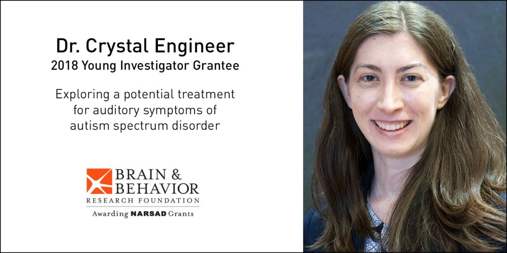Dr. Crystal T. Engineer, 2018 Young Investigator grantee, Brain & Behavior Research Foundation Awards